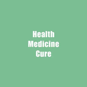 ★ Health, Medicine & Cure